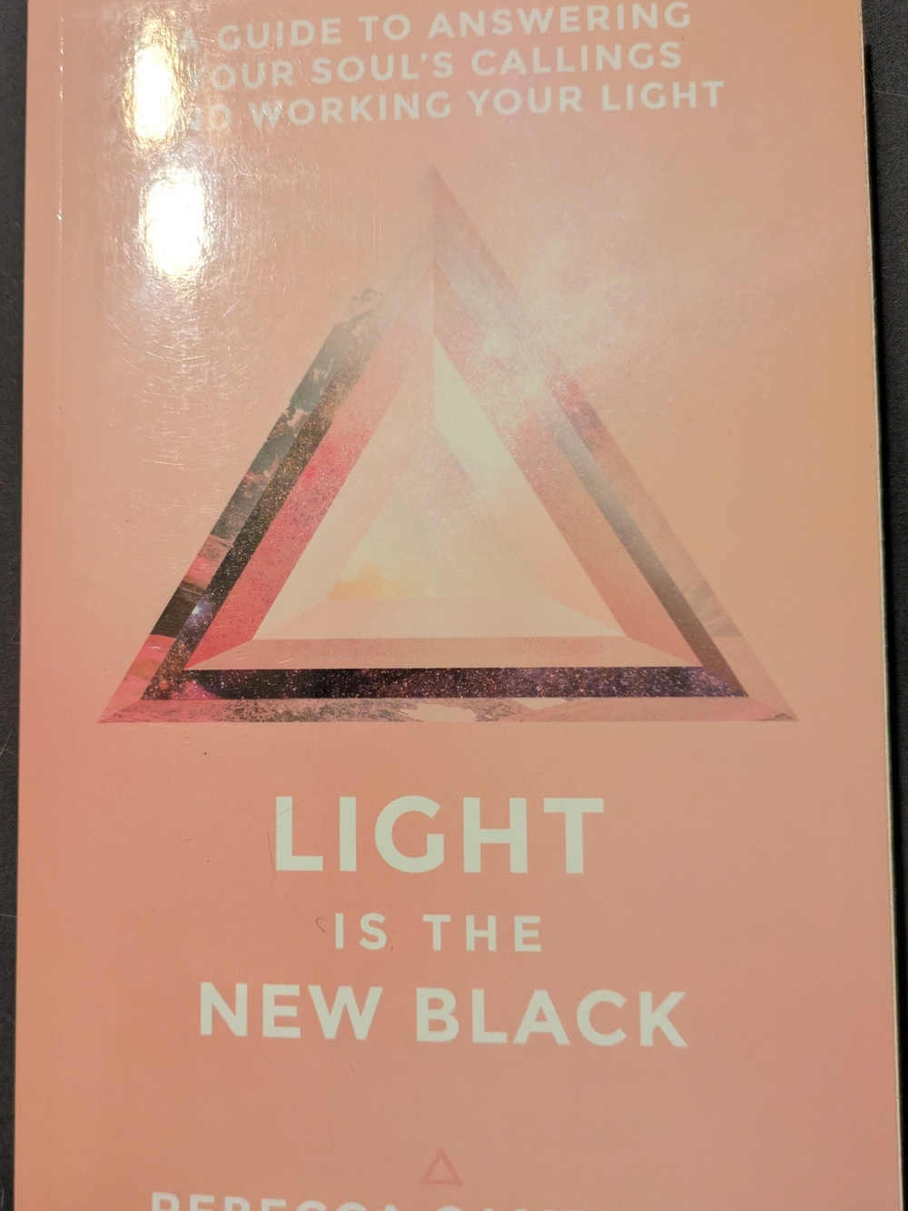 Light Is The New Black Pink Paperback Book By Rebecca Campbell.